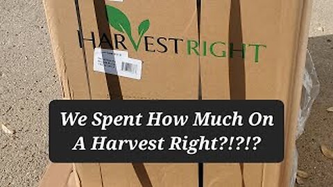 We Bought A Harvest Right Freeze Dryer!! Setup and First Thoughts