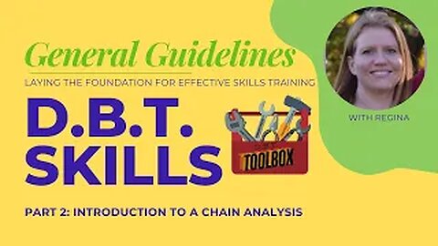 Understanding and Changing Behavior - General Guidelines for DBT: Part 2