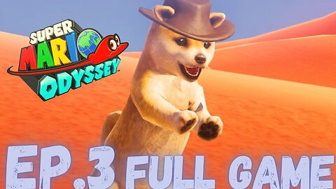 SUPER MARIO ODYSSEY Gameplay Walkthrough EP.3- Sand Kingdom FULL GAME