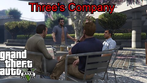 GTA 5 - Mission- Three's Company