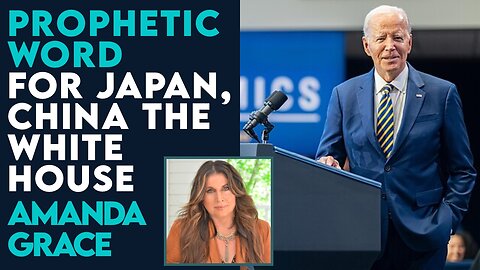 Amanda Grace: Prophetic Word for Japan and The White House! | March 5 2024