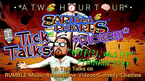 2 Hours of sARTire4ReTARDS music choices OH MY!!!!!!