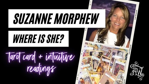 Suzanne Morphew - Where Is She Psychic Reading