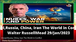 Israel, Russia, China, Iran The World in Conflict Walter Russell Mead p2
