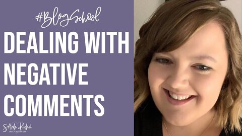 How to Handle Negative Comments | #BlogSchool