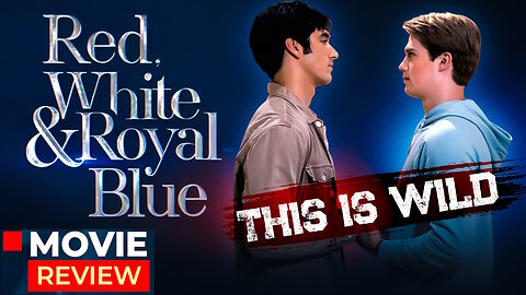 Red White and Royal Blue Movie Review From A Non Fan