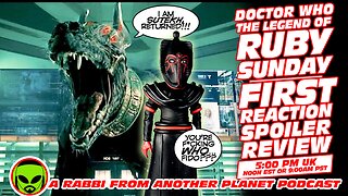 Doctor Who: The Legend of Ruby Sunday First Reaction Recap and Review!!!