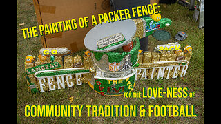 The Painting of a Packer Fence for the LOVE NESS of Community Tradition and Football