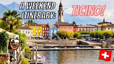 TICINO SWITZERLAND: Top Spots in the Swiss Italian canton! Lugano, Ascona, Locarno + MORE