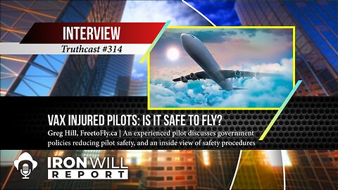 Vax Injured Pilots, Is it Safe to Fly? | Greg Hill