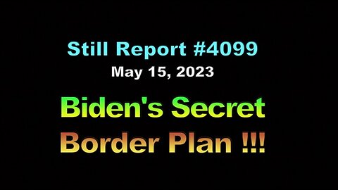 Maria Bartiromo – Biden’s Secret Border Plan !!!, 4099