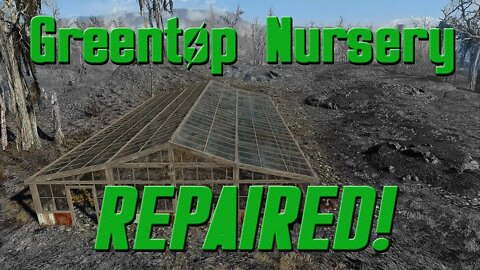 Fallout 4 - Greentop Nursery Repaired - PC/Xbox