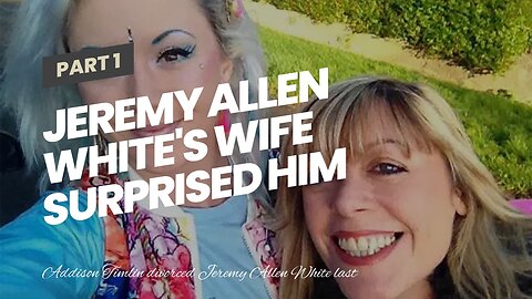 Jeremy Allen White's wife surprised him by calling herself a "single mom" in a Facebook post.