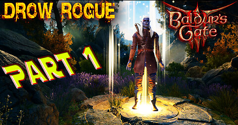 Baldur's Gate 3 - Blind Playthrough - Drow Rogue - Part 1 ( Commentary ) - Character Creation
