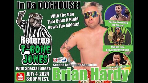 In Da DOGHOUSE!!! (Episode 3) With Special Guest USW's Brian Hardy!!!