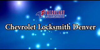 Chevrolet Locksmith Denver | Emergency Locksmith