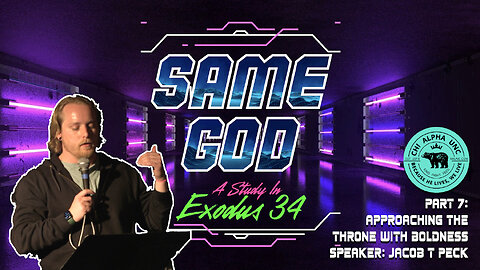 SAME GOD: Approaching The Throne With Boldness // Spring 2023: Week 13