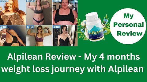 Alpilean Review_- My 4 Months Weight Loss Journey with Alpilean