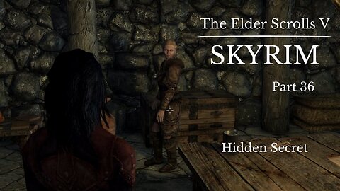 The Elder Scrolls V Skyrim Part 36 - Hidden Secret