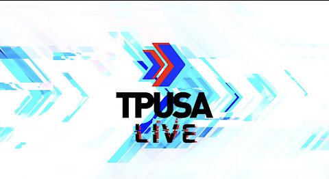 Watch TPUSA LIVE Now!