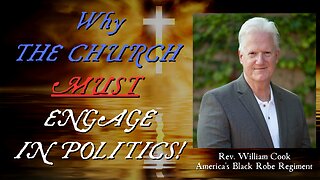 Why the Church MUST Engage in Politics