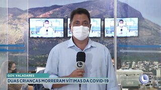 Governador Valadares: duas crianças morrem vítimas da covid-19