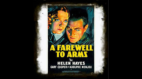 A Farewell To Arms 1932 | Classic Romance Movies | Vintage War Movies | Pre Code Movies