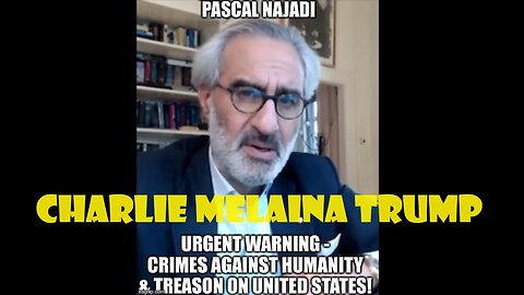 Pascal Najadi - Urgent Message Crime Against Humanity And Treason On United States - 6/14/24..