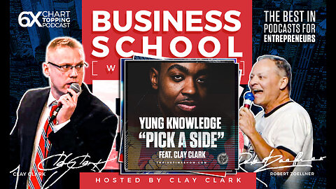 Business | Pick a Side | Yung Knowledge Featuring Clay Clark