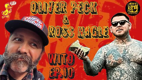 Oliver Peck and Ross Nagle (Tattooer) - What In The Duck Podcast Ep.10