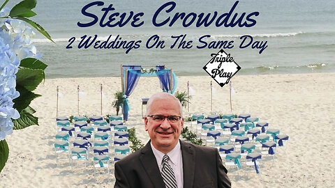 Steve Crowdus 2 Weddings On The Same Day