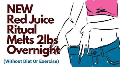 Ways To Lose Weight Without Exercise - NEW Red Juice Ritual Melts 2lbs Overnight