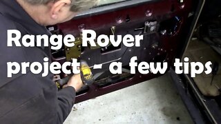 Range Rover project a few tips and tricks