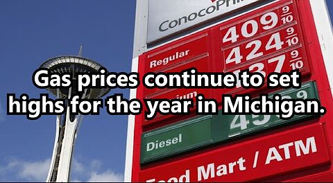 Gas prices continue to set highs for the year in Michigan.