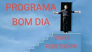 PROGRAMA BOM DIA E ESTAMOS PREPARADOS PARA ESTAS MUDANÇAS?