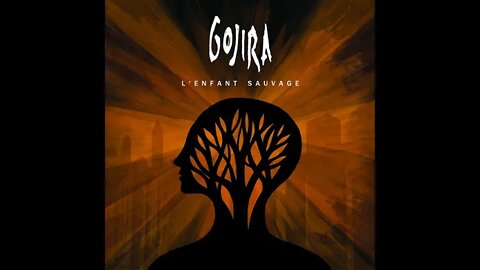 Gojira – L'enfant sauvage (Lyrics)