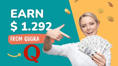 Earn Money by Answering Questions Online From Quora, Part 1