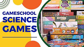 Gameschooling Science | Science Games for Your Homeschool