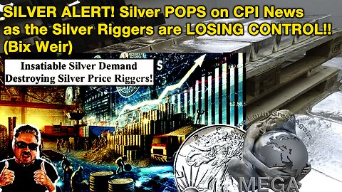 SILVER ALERT! Silver POPS on CPI News as the Silver Riggers are LOSING CONTROL!! (Bix Weir)