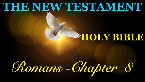 Romans - Chapter 8 DAILY BIBLE STUDY {Spoken Word - Text - Red Letter Edition}