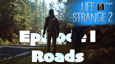 Episode 1 Roads (06) Life is Strange 2 [Lets Play PS5]