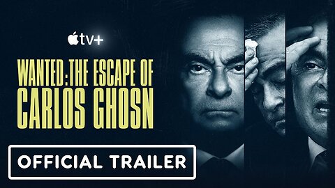 Wanted: The Escape of Carlos Ghosn - Official Trailer