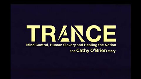 'Trance' The Cathy O'Brien Story Movie Trailer (A MUST WATCH Movie)
