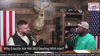 Episode #32 - Why Exactly Are We Still Dealing With Iran?