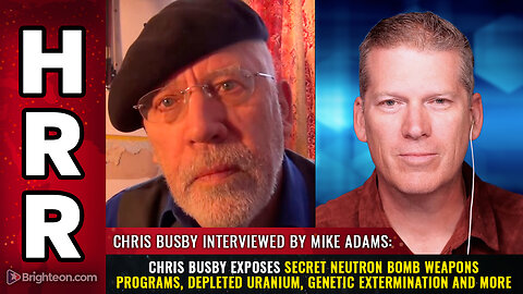 Chris Busby exposes secret neutron bomb weapons programs...