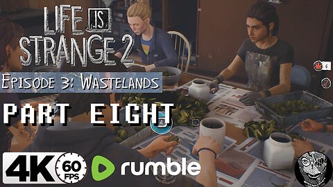 (PART 08 E3 - Wastelands) [Job] Life is Strange 2 Rumble Only