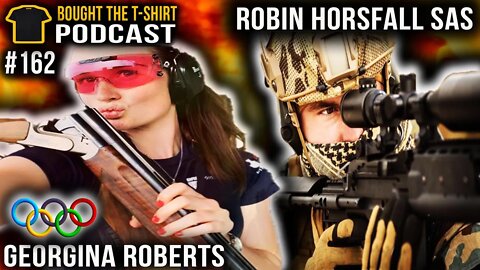 SAS Sniper Vs. Olympic Sharpshooter | Robin Horsfall | Georgina Roberts | Podcast #162
