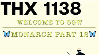 Welcome to 5GW - Monarch Part 12