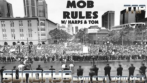 05/26/2024 Mob Rules w/ Harps & Tom