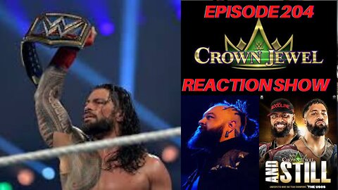 Episode 204 - 2022 WWE Crown Jewel Reaction Show